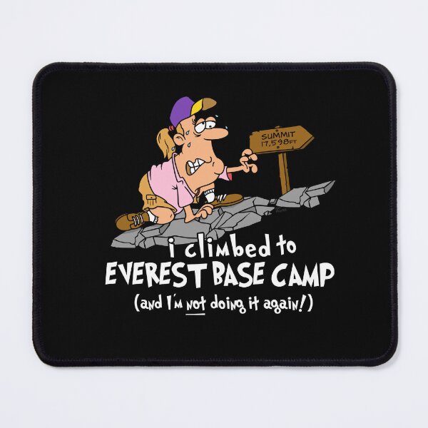 Item preview, I Climbed to Everest Base Camp And I'm Not Doing It Again designed and sold by LegsMiserable.