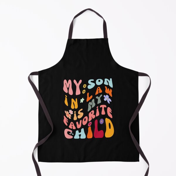 Item preview, My Son In Law Is My Favorite Child Funny Family Humor designed and sold by blakfrog.