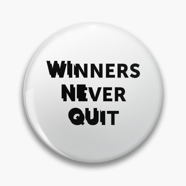 Item preview, Winners never quit | quote designed and sold by My Stato.