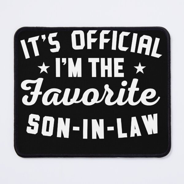Item preview, It's Official I'm The Favorite Son In Law designed and sold by Magicalpallette.
