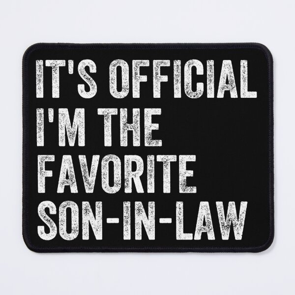 Item preview, It's Official I'm The Favorite Son In Law designed and sold by Magicalpallette.