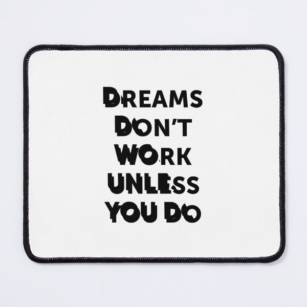 Item preview, Dreams don't work unless you do | quote designed and sold by My Stato.