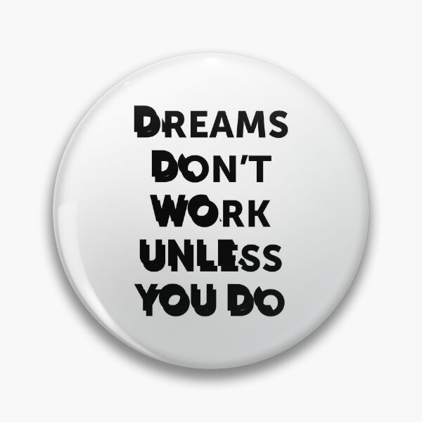Item preview, Dreams don't work unless you do | quote designed and sold by My Stato.