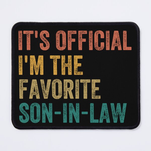 Item preview, It's Official I'm The Favorite Son In Law designed and sold by Magicalpallette.