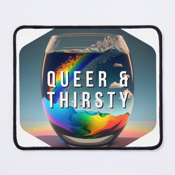 Item preview, Queer & Thirsty designed and sold by MxA19.