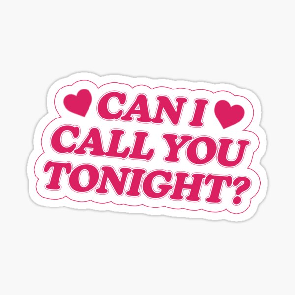 Can I Call You Tonight? 