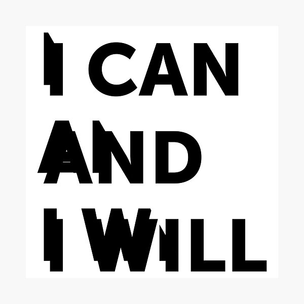 Item preview, I can and I will | quote designed and sold by My Stato.