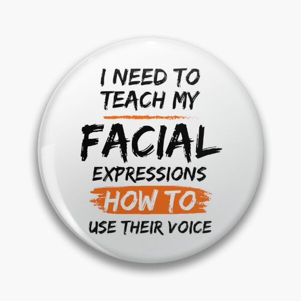 Item preview, I Need To Teach My Facial Expressions How To Use Their Voice designed and sold by mu-art.