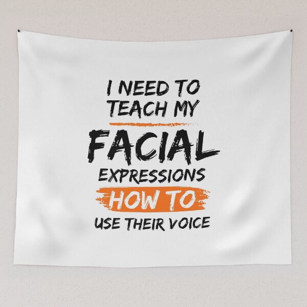 Item preview, I Need To Teach My Facial Expressions How To Use Their Voice designed and sold by mu-art.