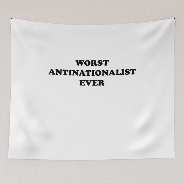 Item preview, Worst Antinationalist Ever - You're Really That Bad designed and sold by theredteacup.