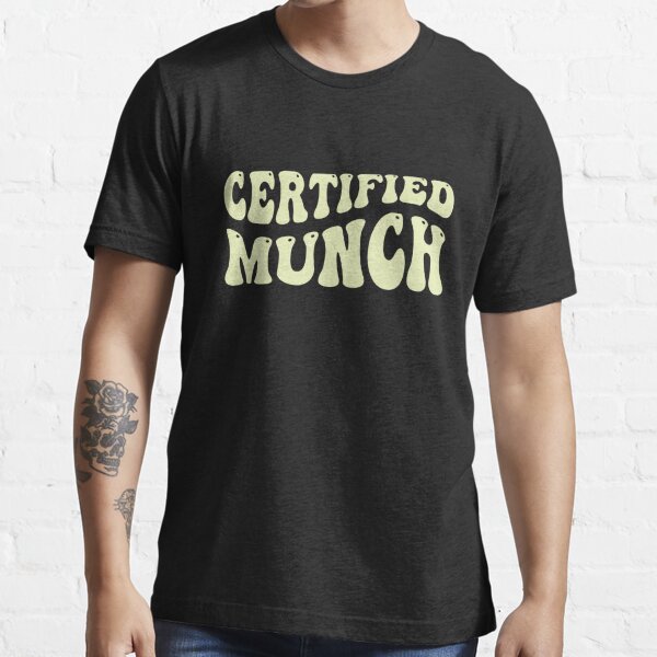 Certified Munch Proud Munch Day Lover Love  Essential T-Shirt for Sale by  SidouSenpai