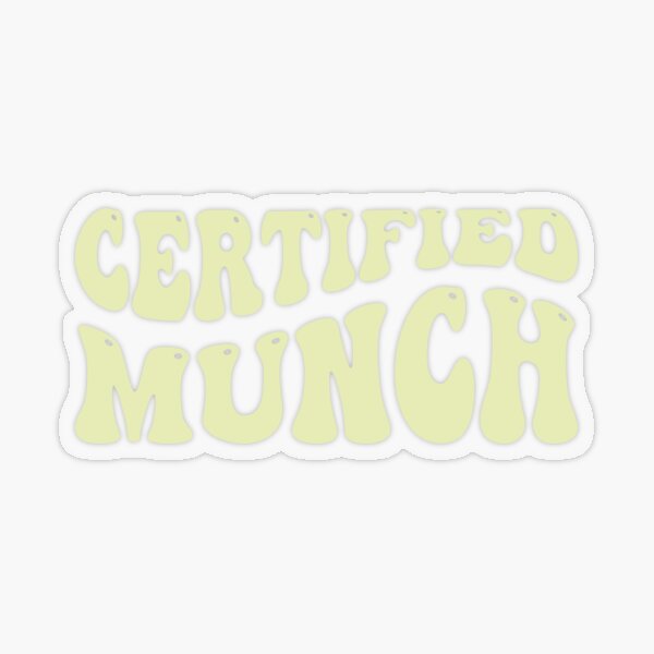 Certified Munch Proud Munch Day Lover Love | Sticker