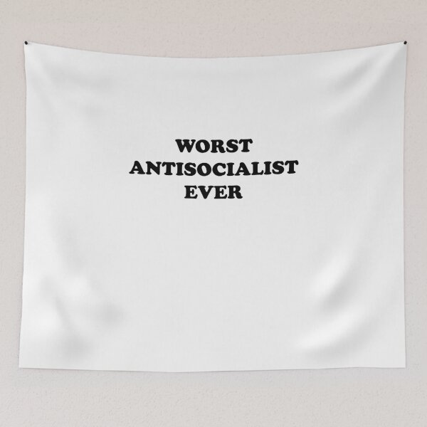Item preview, Worst Antisocialist Ever - You're Really That Bad designed and sold by theredteacup.