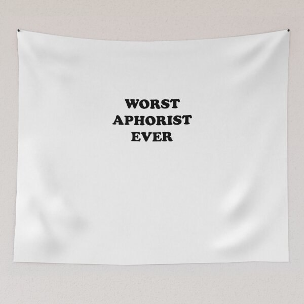 Item preview, Worst Aphorist Ever - You're Really That Bad designed and sold by theredteacup.
