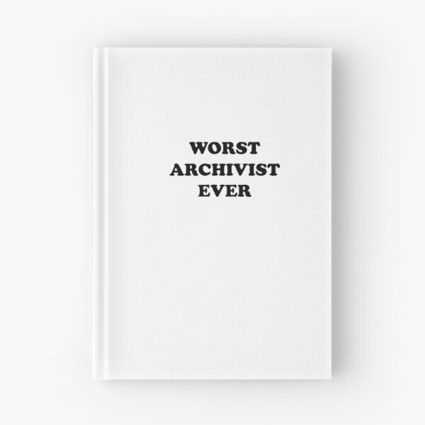 Item preview, Worst Archivist Ever - You're Really That Bad designed and sold by theredteacup.