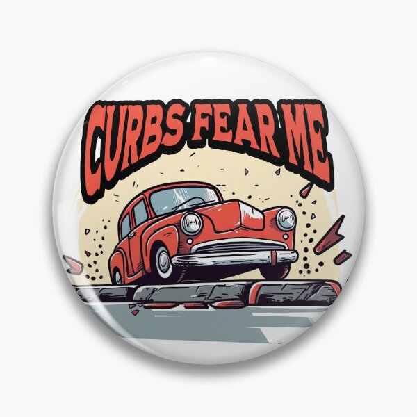 Item preview, curbs fear me bumper car sticker tshirt design curbs fear me funny bumper hit curbs designed and sold by AviationArtists.