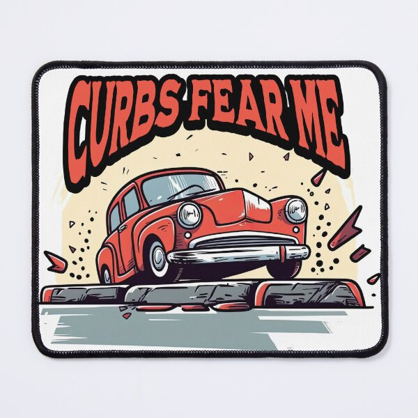 Item preview, curbs fear me bumper car sticker tshirt design curbs fear me funny bumper hit curbs designed and sold by AviationArtists.