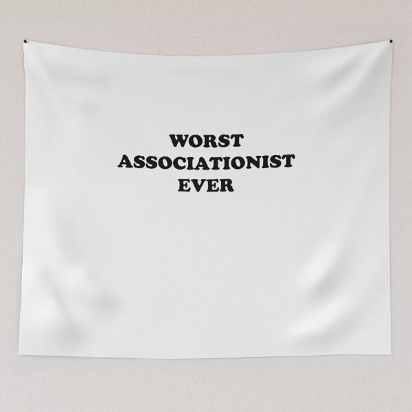 Item preview, Worst Associationist Ever - You're Really That Bad designed and sold by theredteacup.