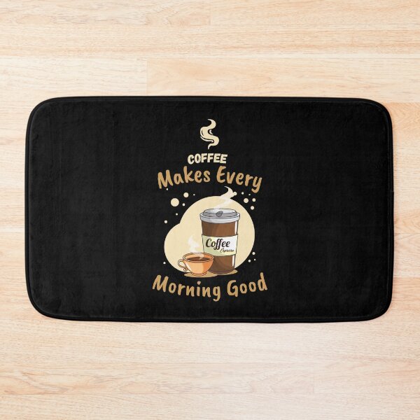 Item preview, Coffee Makes Every Morning Good designed and sold by Odetee.