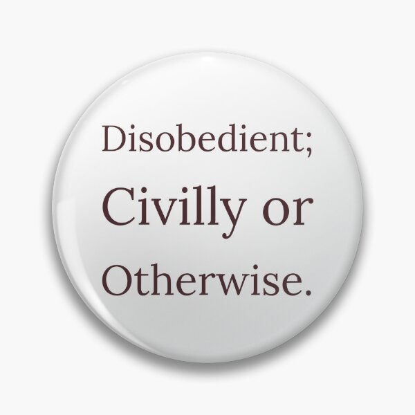 Item preview, Disobedient; Civilly or Otherwise designed and sold by MxA19.