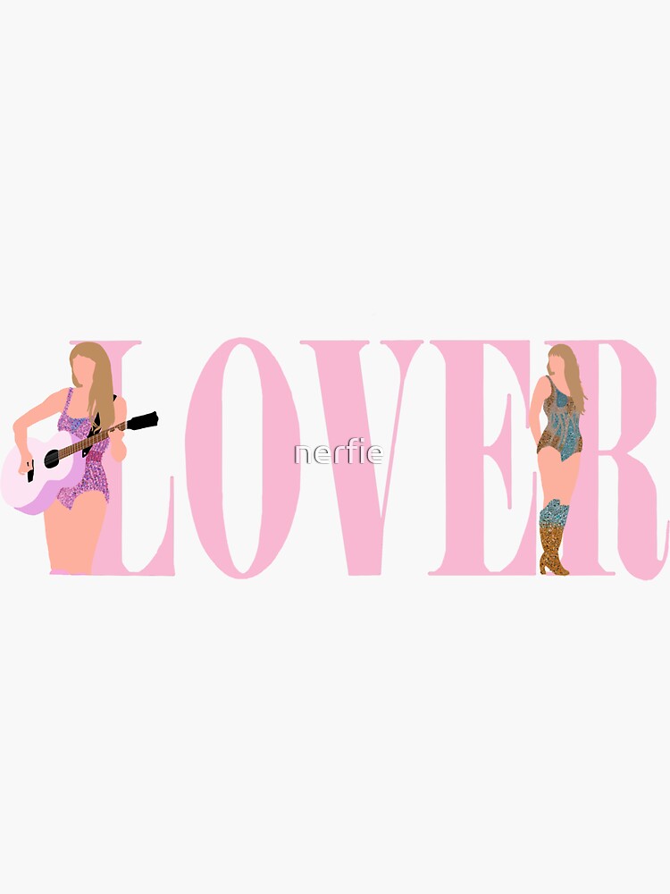 Taylor Swift Lover art (eras tour) Sticker for Sale by nerfie