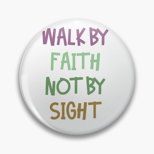 1.5 Christian Set ~ 3 pk Buttons: Walk by Faith, Kind Words, He calls me