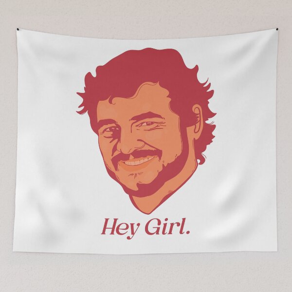 Item preview, Pedro Pascal Hey Girl. designed and sold by Eyeballkid-.