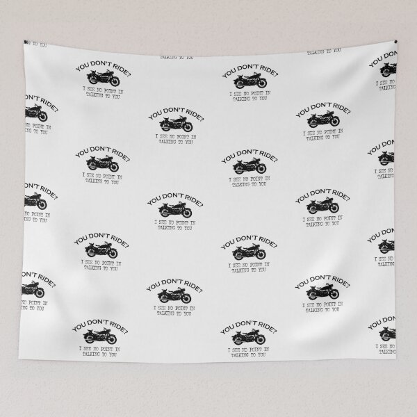 Item preview, You Don't Ride I See No Point In Talking To You designed and sold by onceproject.