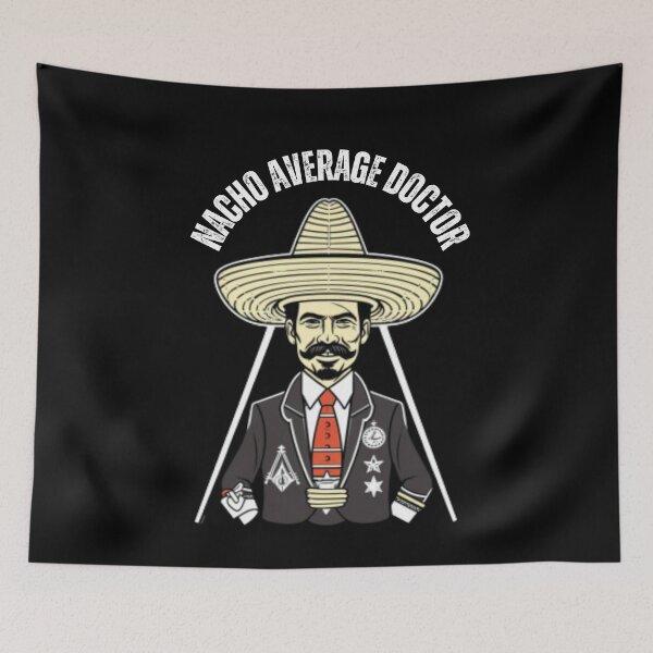 Item preview, Nacho Average Doctor Mexican Fiesta Cinco De Mayo designed and sold by blakfrog.