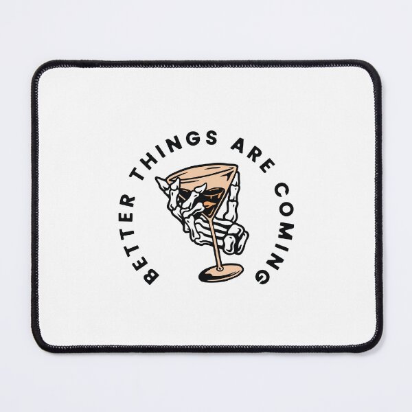 Item preview, Better Things Are Coming designed and sold by Merchinio ⭐⭐⭐⭐⭐.