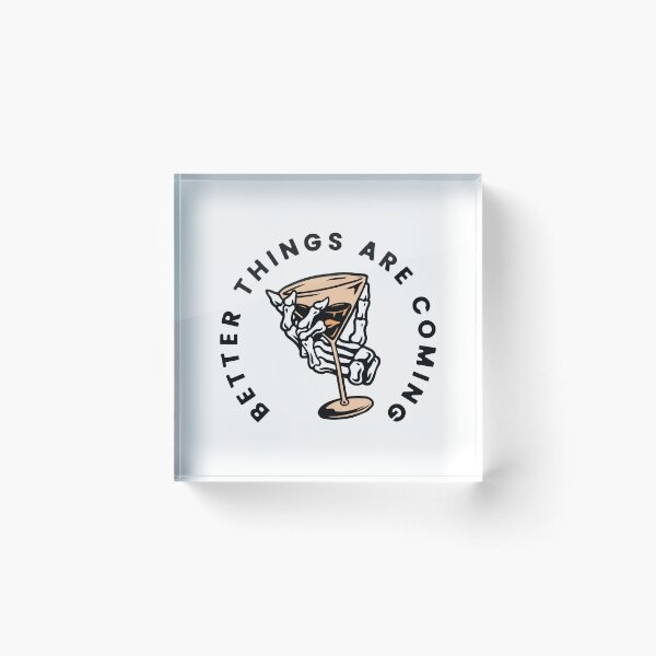 Item preview, Better Things Are Coming designed and sold by Merchinio ⭐⭐⭐⭐⭐.