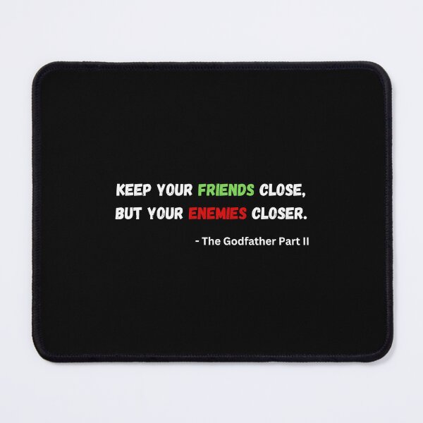 Item preview, Keep your friends close, but your enemies closer T-shirt designed and sold by Yourchoice0.
