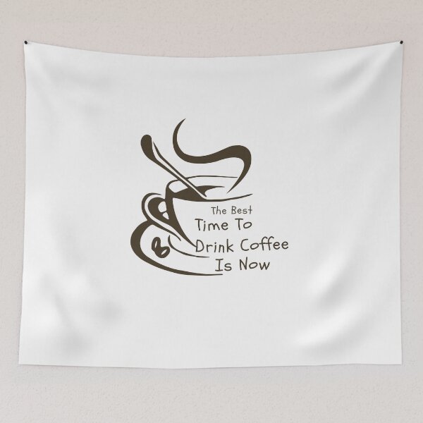 Item preview, The Best Time To Drink Coffee Is Now designed and sold by koki4you.