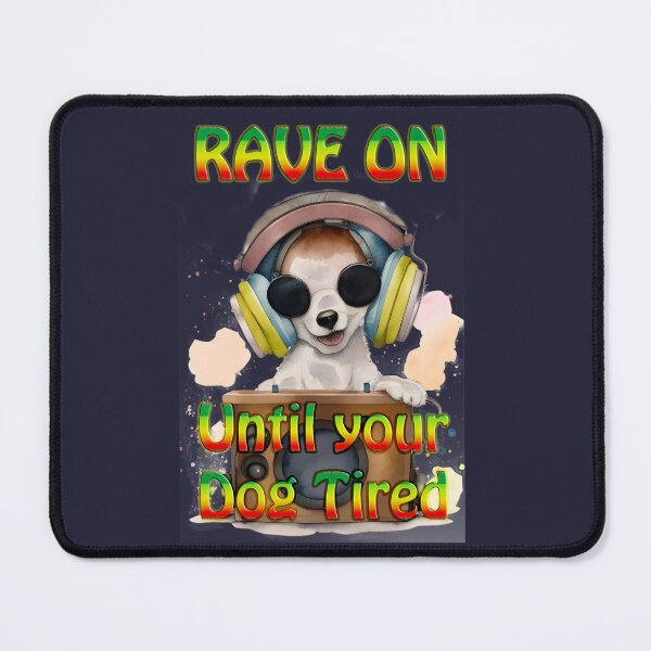 Item preview, "Rave on, Until You're Dog Tired": Music and Dog Lovers! designed and sold by leyfinder.