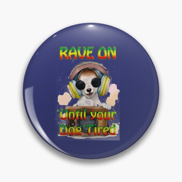 Item preview, "Rave on, Until You're Dog Tired":  Music and Dog Lovers! designed and sold by leyfinder.
