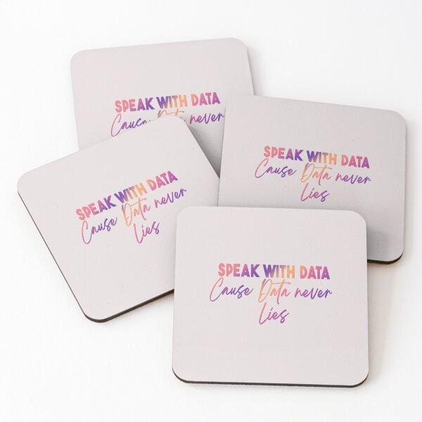 Item preview, Speak with data cause data never lie, data analyst and data scientist funny sarcastic quote,data enthausiasts ,Computer science engineers designed and sold by MariamaArts.