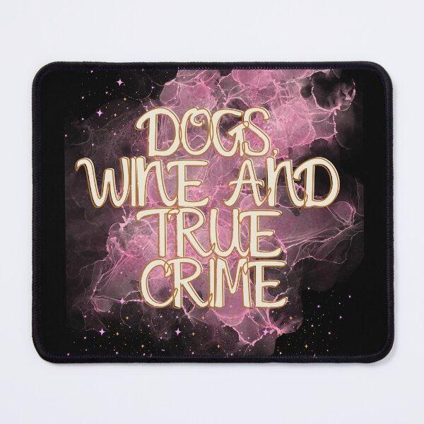 Item preview, Dogs, Wine and True crime t-shirt designed and sold by DailyDoggies.