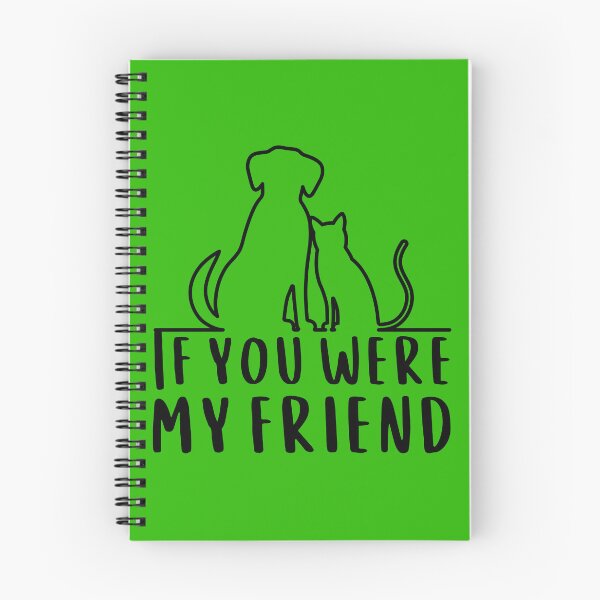 Item preview, If you were my friend cat and dog friendship  designed and sold by CatFans.