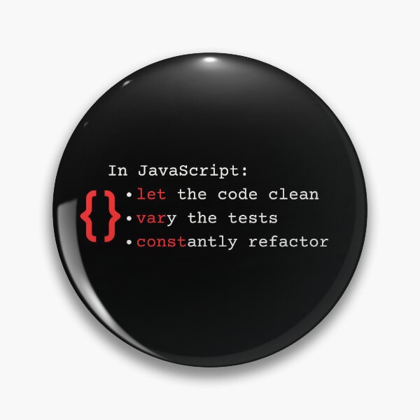 Item preview, Javascript let, var, const - clean code, test, refactor - red curly braces designed and sold by mliotard.