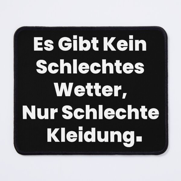 Item preview, Es Gibt Kein Schlechtes Wetter, Nur Schlechte Kleidung designed and sold by MandWthings.