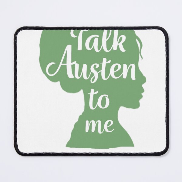 Item preview, Talk Austen to Me designed and sold by Holli Jo Monroe.
