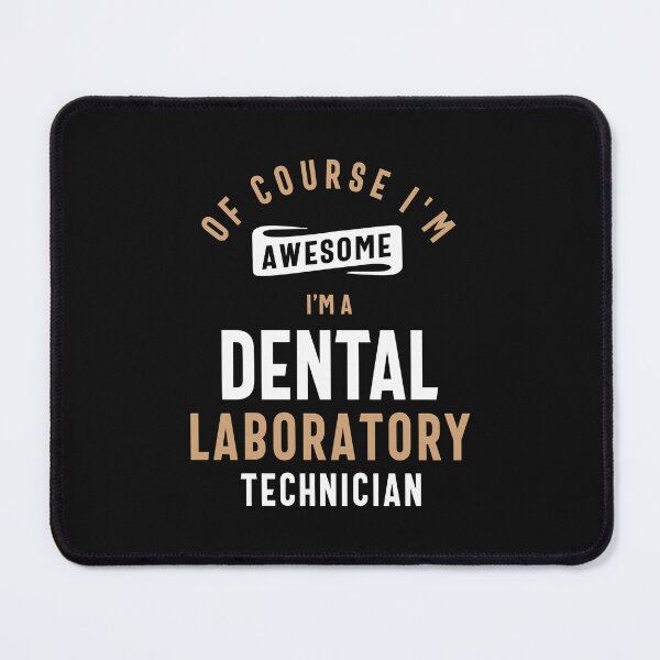 Item preview, Awesome Dental Laboratory Technician designed and sold by cidolopez.