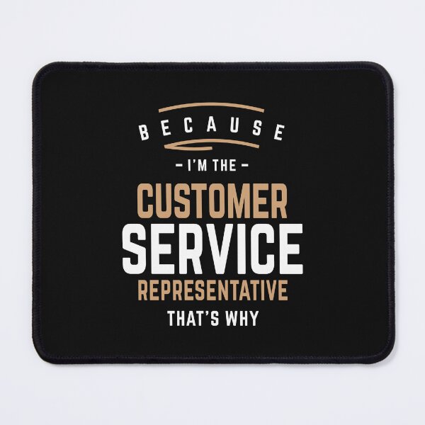 Item preview, I'm The Customer Service Representative That's Why designed and sold by cidolopez.