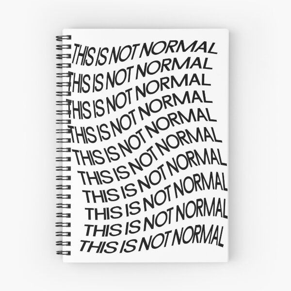 Item preview, THIS IS NOT NORMAL designed and sold by kyrakindly.