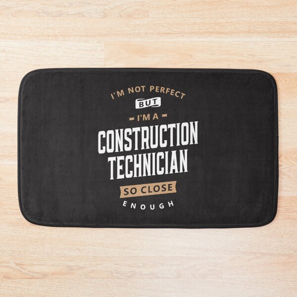 Item preview, Close Enough - Imperfect but Skilled Construction Technician designed and sold by cidolopez.