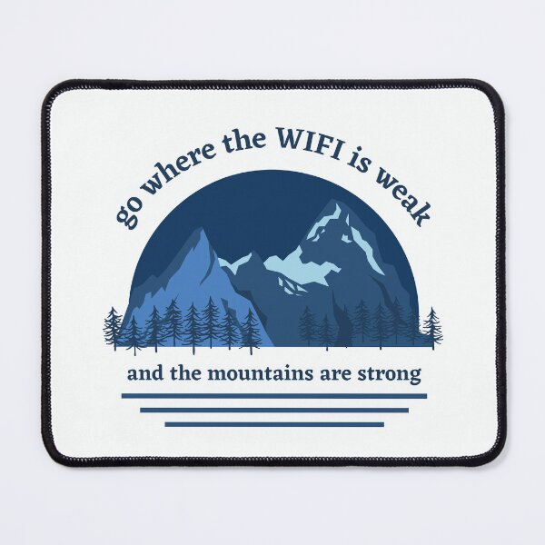 Item preview, Go Where The WIFI Is Weak designed and sold by Harvey Bell.