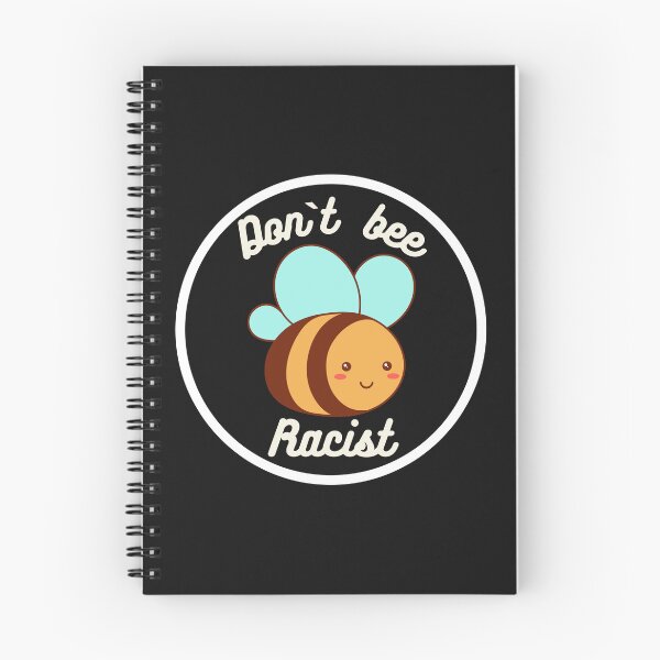 Item preview, Don`t Bee Racist designed and sold by Eolithic.