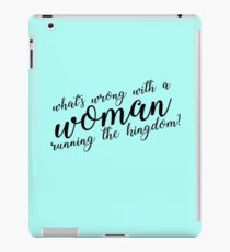 what's wrong with a woman running the kingdom? (monochrome) iPad Case/Skin