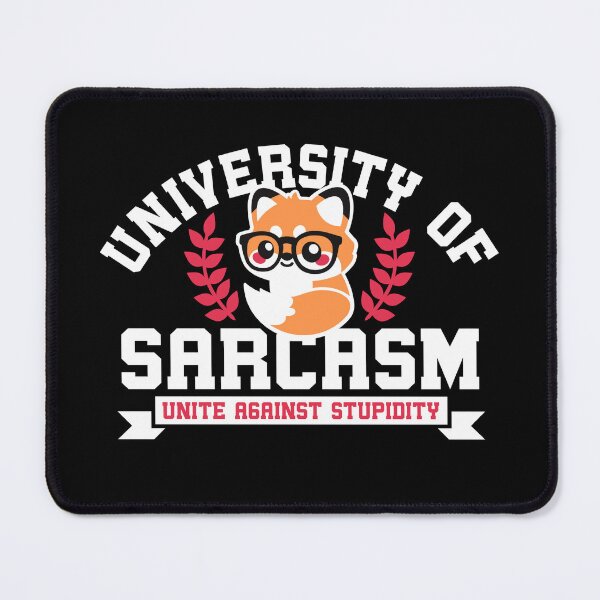 Item preview, University of sarcasm designed and sold by NemiMakeit.