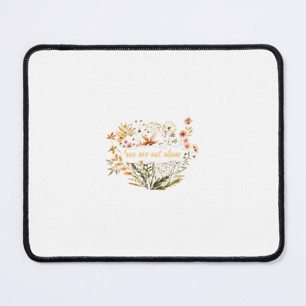 Item preview, "You are not alone" Floral Watercolor designed and sold by SidderBug Designs.